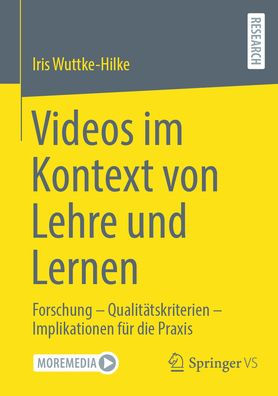 Videos im Kontext von Lehre und Lernen: Forschung - Qualitätskriterien Implikationen für die Praxis