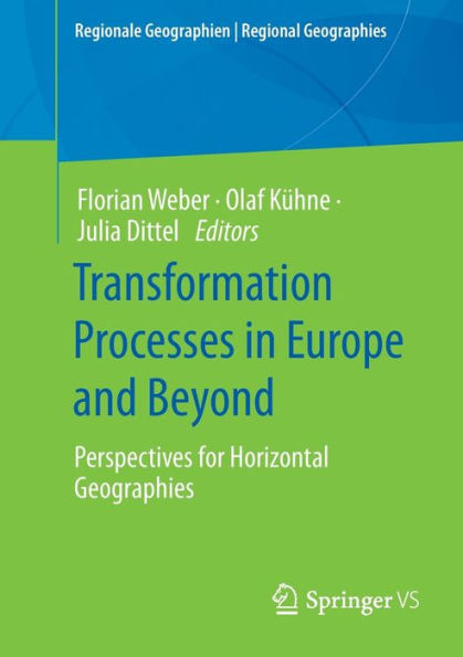 Transformation Processes Europe and Beyond: Perspectives for Horizontal Geographies