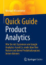Quick Guide Product Analytics: Wie Sie mit Systemen wie Google Analytics 4 und Co. mehr ï¿½ber Ihre Nutzer und deren Produktakzeptanz lernen kï¿½nnen