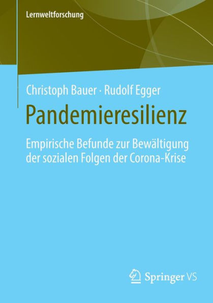 Pandemieresilienz: Empirische Befunde zur Bewältigung der sozialen Folgen Corona-Krise