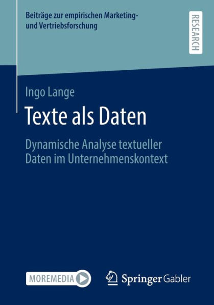Texte als Daten: Dynamische Analyse textueller Daten im Unternehmenskontext