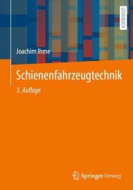 Title: Schienenfahrzeugtechnik, Author: Joachim Ihme