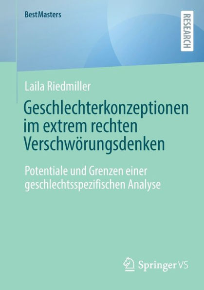 Geschlechterkonzeptionen im extrem rechten Verschwörungsdenken: Potentiale und Grenzen einer geschlechtsspezifischen Analyse