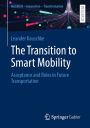 The Transition to Smart Mobility: Acceptance and Roles in Future Transportation