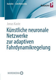 Title: Künstliche neuronale Netzwerke zur adaptiven Fahrdynamikregelung, Author: Jonas Kaste