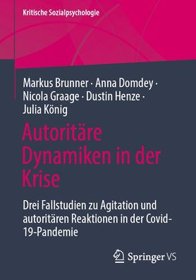 Autoritäre Dynamiken in der Krise: Drei Fallstudien zu Agitation und autoritären Reaktionen in der Covid-19-Pandemie