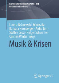 Title: Musik & Krisen, Author: Lorenz Grïnewald-Schukalla