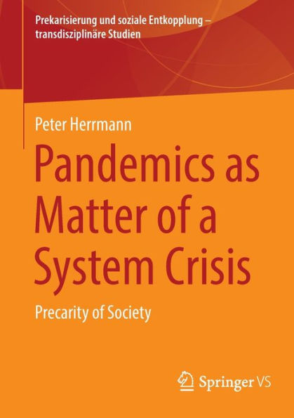 Pandemics as Matter of a System Crisis: Precarity Society