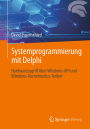 Systemprogrammierung mit Delphi: Hardwarezugriff ï¿½ber Windows-API und Windows-Kernelmodus-Treiber
