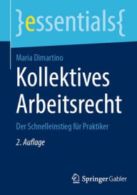 Kollektives Arbeitsrecht: Der Schnelleinstieg für Praktiker