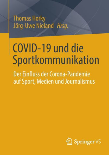 COVID-19 und die Sportkommunikation: Der Einfluss der Corona-Pandemie auf Sport, Medien und Journalismus