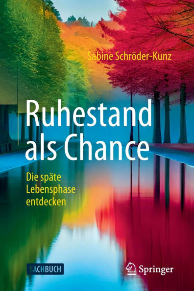 Ruhestand als Chance: Die späte Lebensphase entdecken