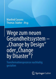 Title: Wege zum neuen Gesundheitssystem - 