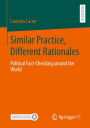 Similar Practice, Different Rationales: Political Fact-Checking around the World