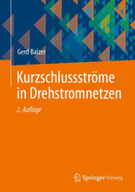 Title: Kurzschlussstrï¿½me in Drehstromnetzen, Author: Gerd Balzer