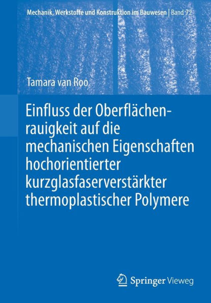 Einfluss der Oberflächenrauigkeit auf die mechanischen Eigenschaften hochorientierter kurzglasfaserverstärkter thermoplastischer Polymere