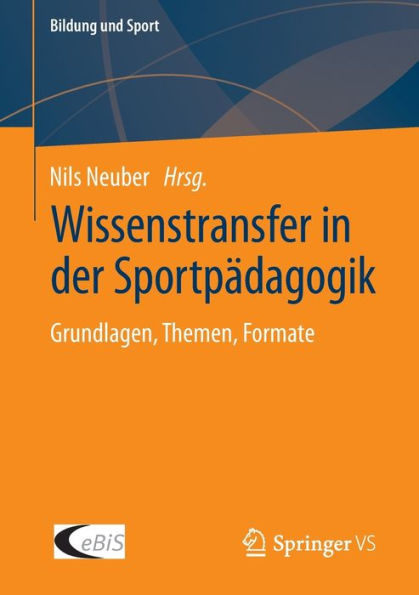 Wissenstransfer in der Sportpädagogik: Grundlagen, Themen, Formate