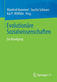 Title: Evolutionï¿½re Sozialwissenschaften: Ein Rundgang, Author: Manfred Hammerl