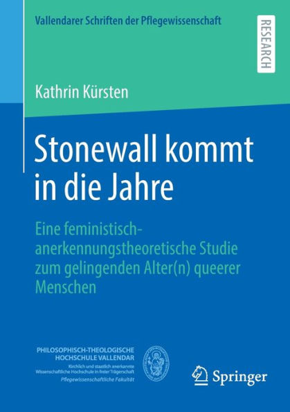 Stonewall kommt die Jahre: Eine feministisch-anerkennungstheoretische Studie zum gelingenden Alter(n) queerer Menschen