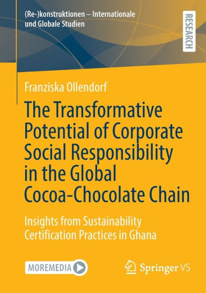 the Transformative Potential of Corporate Social Responsibility Global Cocoa-Chocolate Chain: Insights from Sustainability Certification Practices Ghana