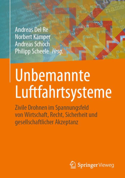 Unbemannte Luftfahrtsysteme: Zivile Drohnen im Spannungsfeld von Wirtschaft, Recht, Sicherheit und gesellschaftlicher Akzeptanz