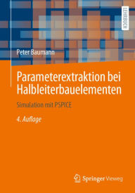 Title: Parameterextraktion bei Halbleiterbauelementen: Simulation mit PSPICE, Author: Peter Baumann