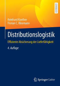 Title: Distributionslogistik: Effiziente Absicherung der Lieferfähigkeit, Author: Reinhard Koether