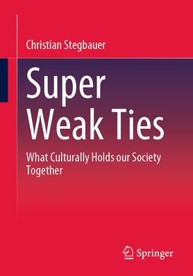 Super Weak Ties: What Culturally Holds our Society Together