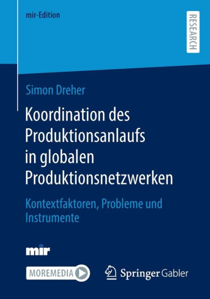 Koordination des Produktionsanlaufs globalen Produktionsnetzwerken: Kontextfaktoren, Probleme und Instrumente