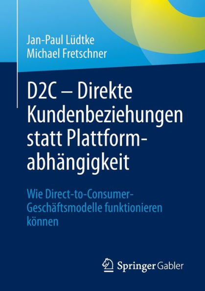 D2C - Direkte Kundenbeziehungen statt Plattformabhängigkeit: Wie Direct-to-Consumer-Geschäftsmodelle funktionieren können