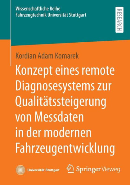 Konzept eines remote Diagnosesystems zur Qualitï¿½tssteigerung von Messdaten in der modernen Fahrzeugentwicklung