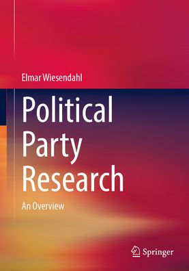 Political Party Research: An Overview