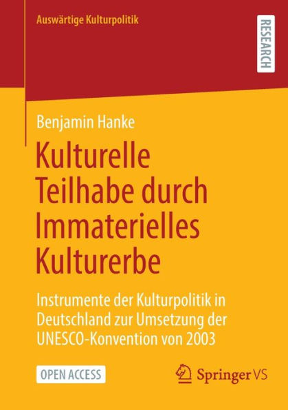 Kulturelle Teilhabe durch Immaterielles Kulturerbe: Instrumente der Kulturpolitik in Deutschland zur Umsetzung der UNESCO-Konvention von 2003