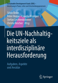 Title: Die UN-Nachhaltigkeitsziele als interdisziplinï¿½re Herausforderung: Aufgaben, Aspekte und Ansï¿½tze, Author: Silvio Beier