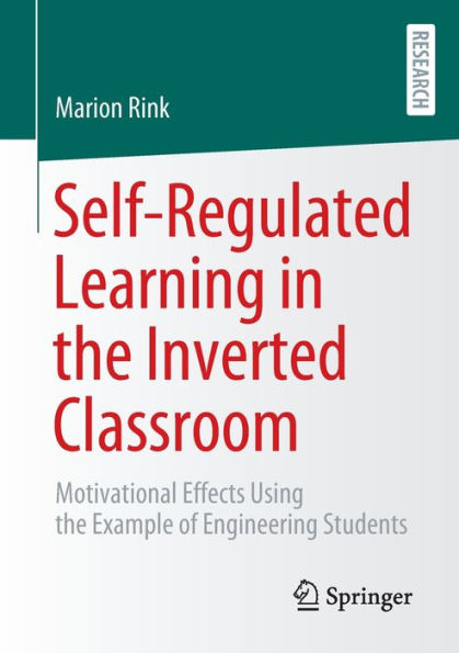 Self-Regulated Learning the Inverted Classroom: Motivational Effects Using Example of Engineering Students