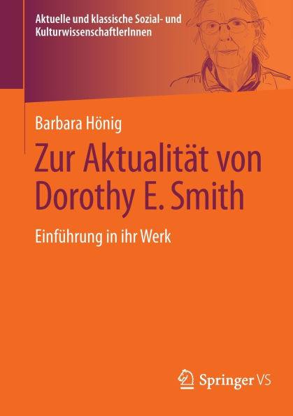 Zur Aktualität von Dorothy E. Smith: Einführung in ihr Werk