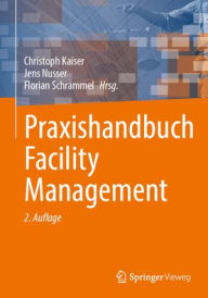 Title: Praxishandbuch Facility Management, Author: Christoph Kaiser