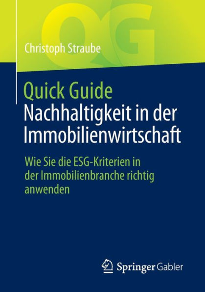 Quick Guide Nachhaltigkeit der Immobilienwirtschaft: Wie Sie die ESG-Kriterien Immobilienbranche richtig anwenden