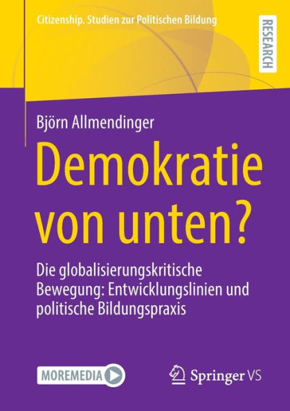 Demokratie von unten?: Die globalisierungskritische Bewegung: Entwicklungslinien und politische Bildungspraxis