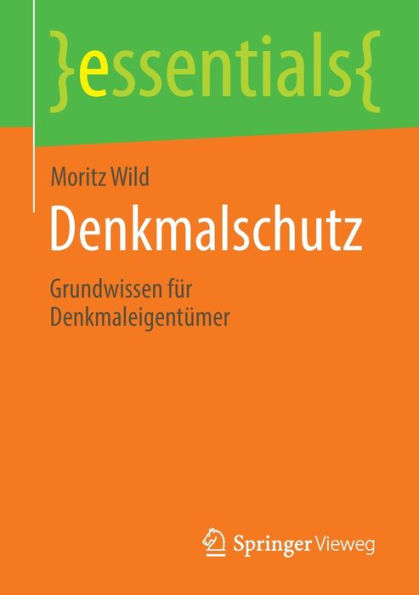 Denkmalschutz: Grundwissen für Denkmaleigentümer