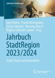 Title: Jahrbuch StadtRegion 2023/2024: Stadt, Raum und Gesundheit, Author: Jörg Pohlan