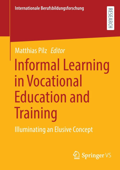 Informal Learning Vocational Education and Training: Illuminating an Elusive Concept