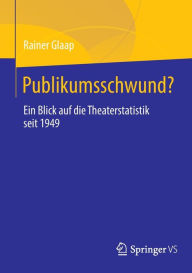 Title: Publikumsschwund?: Ein Blick auf die Theaterstatistik seit 1949, Author: Rainer Glaap