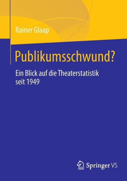 Publikumsschwund?: Ein Blick auf die Theaterstatistik seit 1949