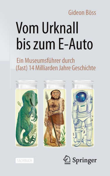 Vom Urknall bis zum E-Auto: Ein Museumsführer durch (fast) 14 Milliarden Jahre Geschichte