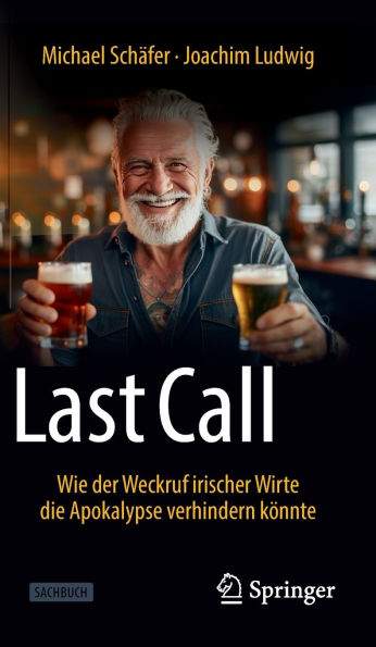 Last Call: Wie der Weckruf irischer Wirte die Apokalypse verhindern könnte