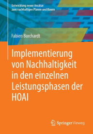 Title: Implementierung von Nachhaltigkeit in den einzelnen Leistungsphasen der HOAI, Author: Fabien Borchardt