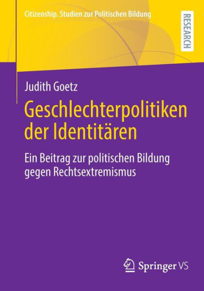 Geschlechterpolitiken der Identitären: Ein Beitrag zur politischen Bildung gegen Rechtsextremismus