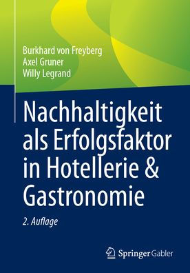 Nachhaltigkeit als Erfolgsfaktor in Hotellerie & Gastronomie