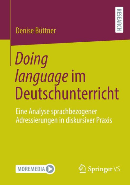 Doing language im Deutschunterricht: Eine Analyse sprachbezogener Adressierungen diskursiver Praxis